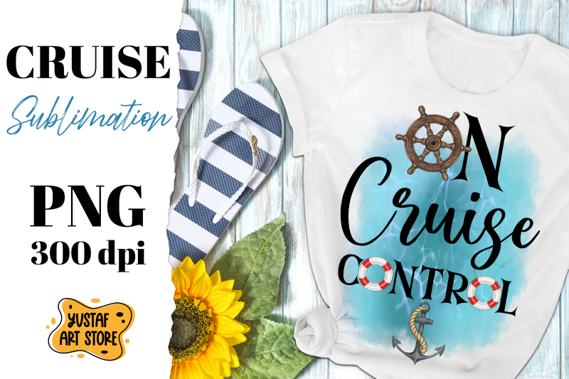 On Cruise Control. Cruise sublimation. Vacation design PNG By Yustaf ...