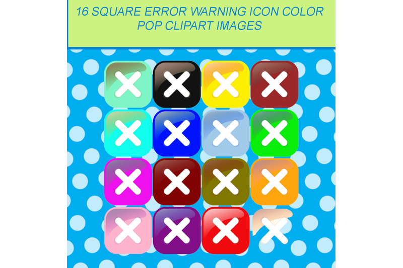 16 COLOR POP CLIPART IMAGES OF SQUARE ERROR WARNING ICONS By Brilliant ...