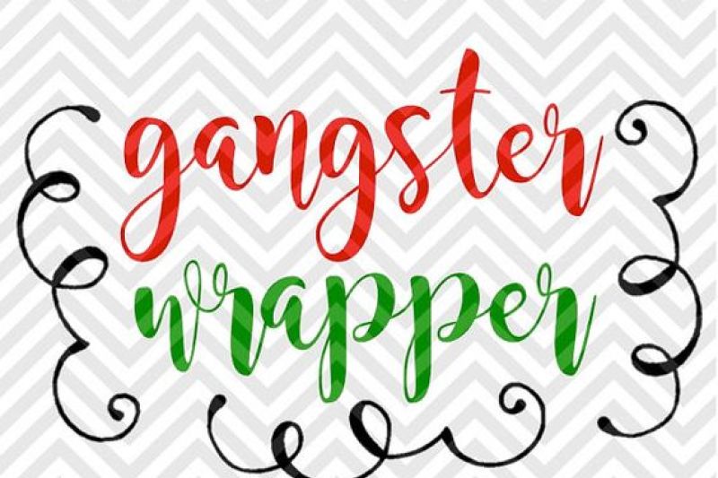 Gangster Wrapper Christmas Svg And Dxf Cut File Png Download File Cricut Silhouette By Kristin Amanda Designs Svg Cut Files Thehungryjpeg Com