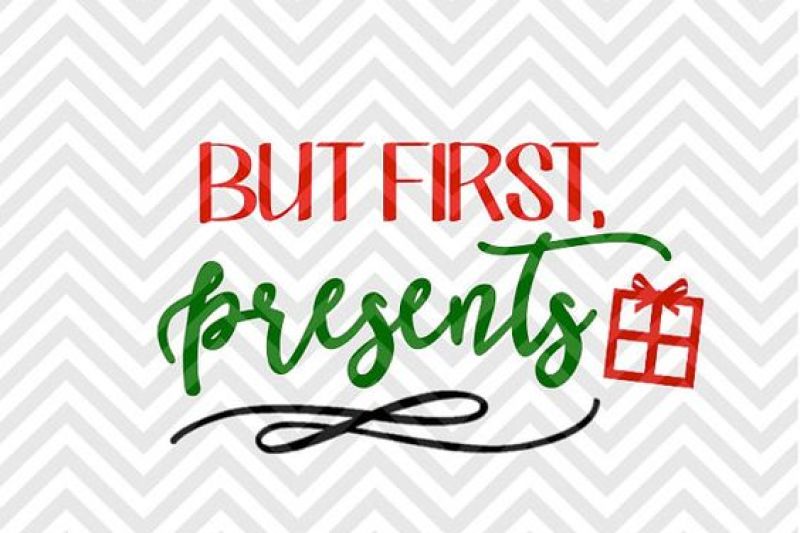 But First Presents Christmas Santa Svg And Dxf Cut File Png Download File Cricut Silhouette By Kristin Amanda Designs Svg Cut Files Thehungryjpeg Com