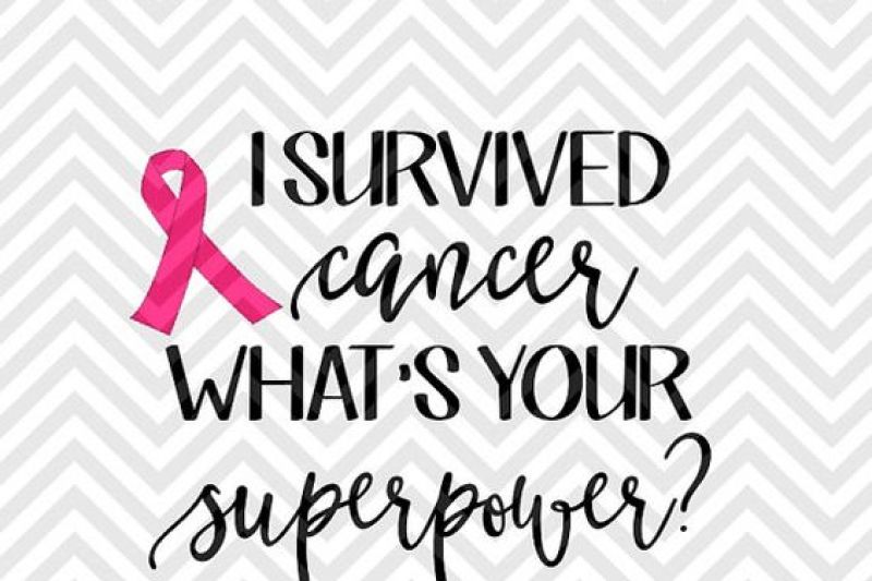 I Survived Cancer What S Your Superpower Awareness Svg And Dxf Cut File Png Download File Cricut Silhouette By Kristin Amanda Designs Svg Cut Files Thehungryjpeg Com