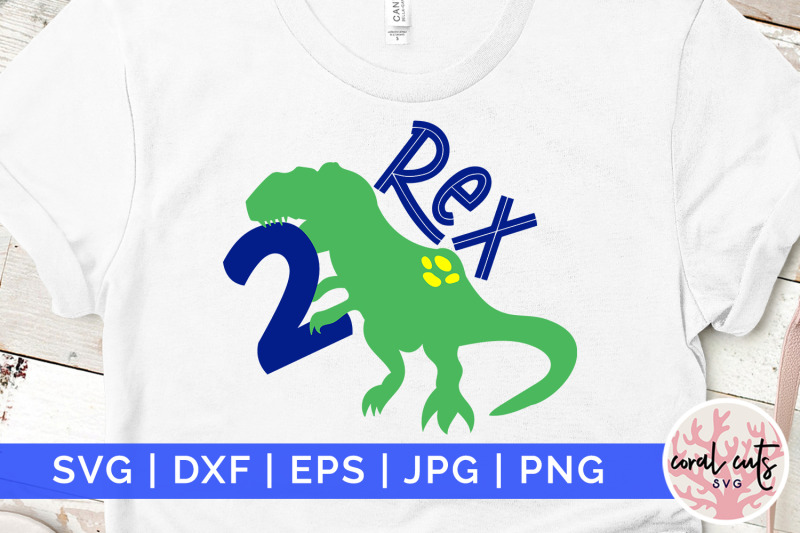 2 Rex - Birthday SVG EPS DXF PNG Cutting File By CoralCuts | TheHungryJPEG