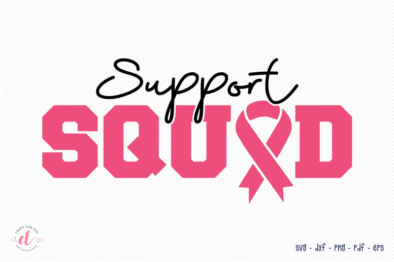 Support Squad Svg Breast Cancer Svg By Craftlabsvg Thehungryjpeg