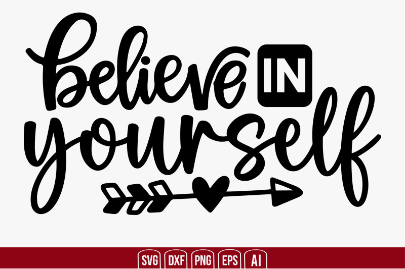 Believe in Yourself svg cut file By creativemim | TheHungryJPEG