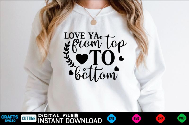 love ya from top to bottom By Print Store | TheHungryJPEG