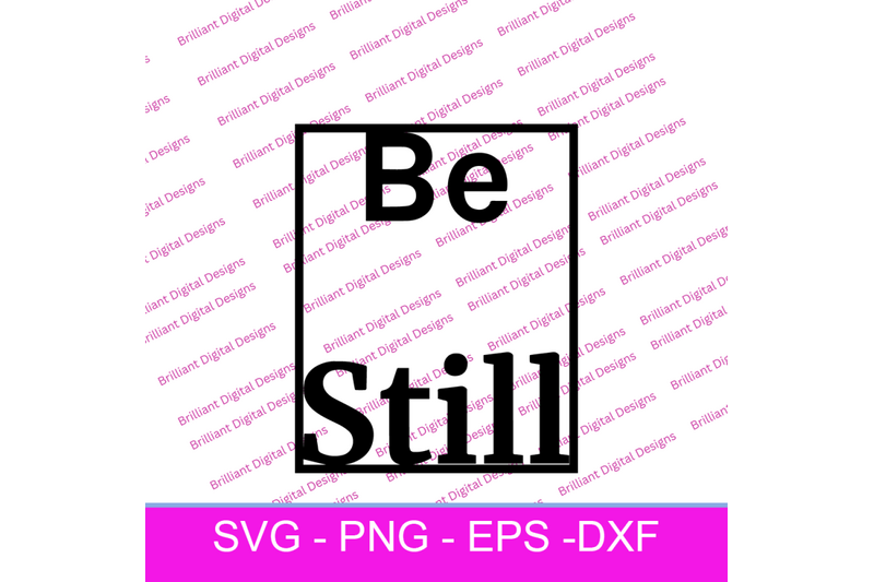 BE STILL SVG By Brilliant Digital Designs | TheHungryJPEG