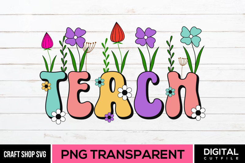 Teach, Teacher Quote PNG By Beauty Crafts SVG | TheHungryJPEG