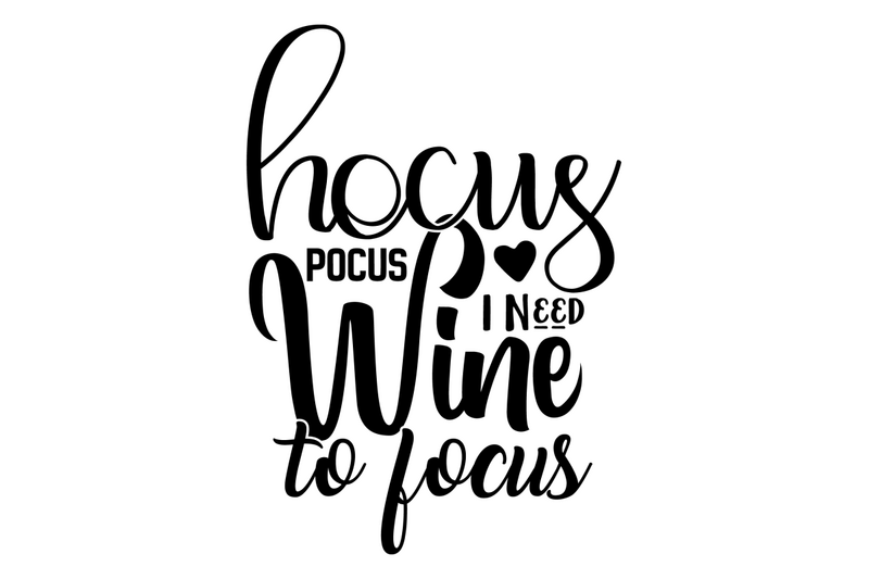 Hocus Pocus I Need Wine To Focus svg By orpitaroy | TheHungryJPEG