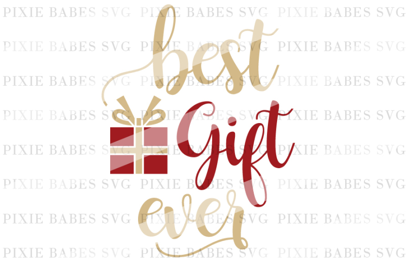 Best Gift Ever Scalable Vector Graphics Design Download Free 25000 Svg Cut Files