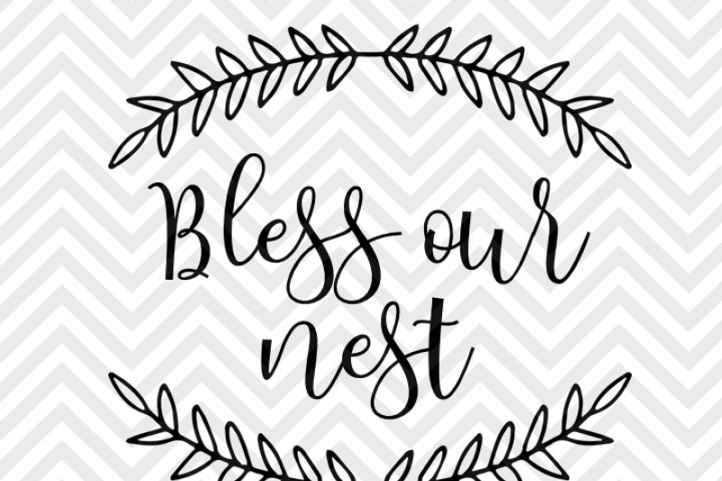 Download Free Free Bless Our Nest Laurel Wreath Farmhouse Svg And Dxf Eps Cut File Png Vector Calligraphy Download File Cricut Silhouette Crafter File PSD Mockup Template