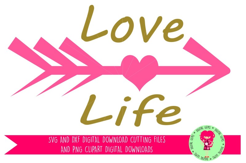 Download Free Love Life Svg Dxf Cutting Files Crafter File Download Free Svg Cut Files Cricut Silhouette Design