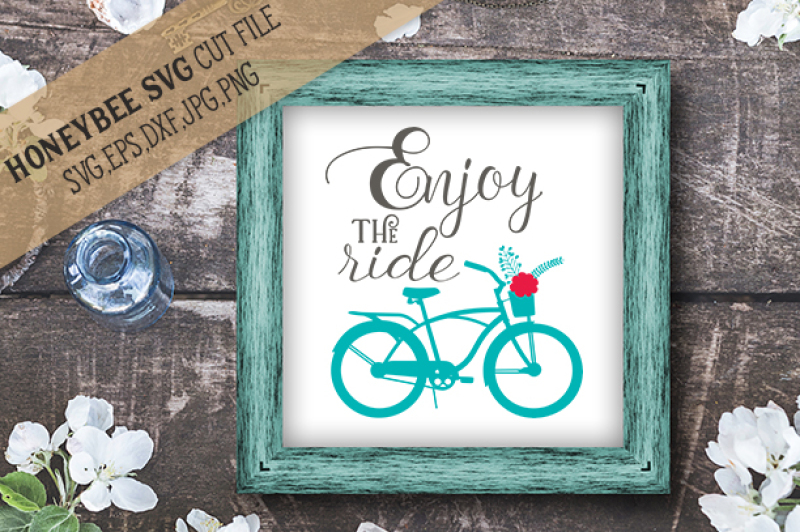 Enjoy The Ride SVG Cut File