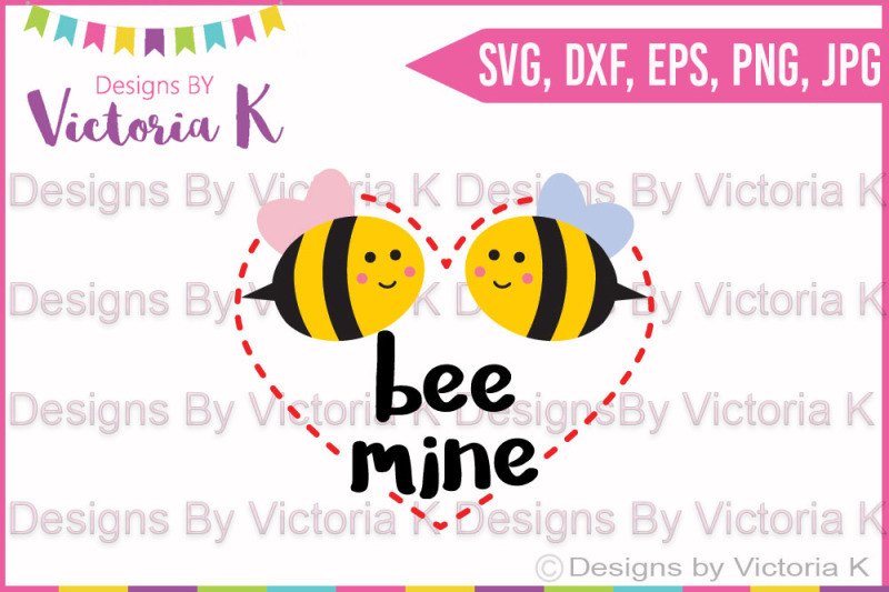 Bee Mine Love Svg Bees Valentine Sday Svg Dxf Cricut Silhouette Cut File By Designs By Victoria K Thehungryjpeg Com