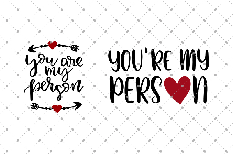 You Are My Person files By SVG Cut Studio TheHungryJPEG.com.
