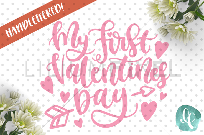 Download Free My First Valentines Day SVG PNG DXF SVG - All ...