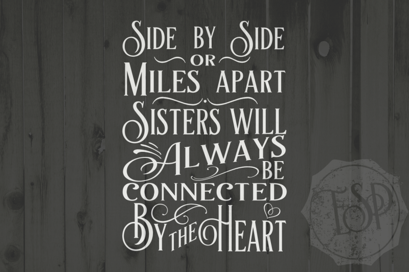 Download Free Side By Side Or Miles Apart Sisters Will Always Be Connected By The Heart Svg Cutting File Dxf Cutting File Png Print File Crafter File