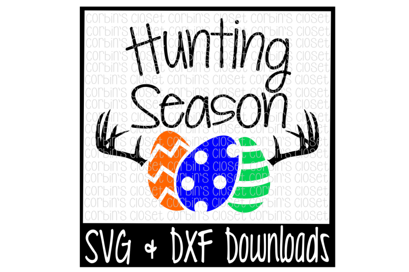 Download Free Easter Svg Hunting Season Easter Eggs Cut File Crafter File SVG Cut Files