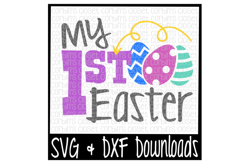 Download Easter SVG * My First Easter * Easter Eggs Cut File By Corbins SVG | TheHungryJPEG.com