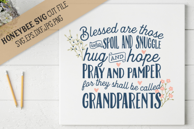Blessed Are Grandparents By Honeybee Svg Thehungryjpeg Com