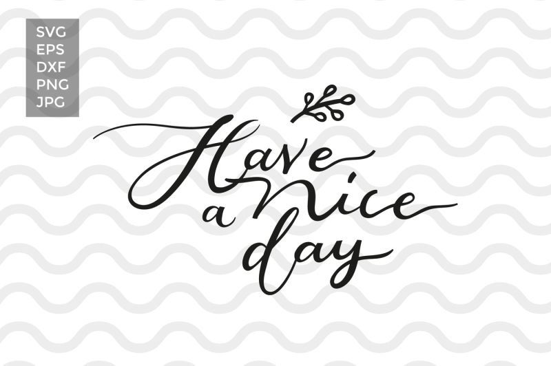 Download Free Nice Day Vector Cut Files Crafter File