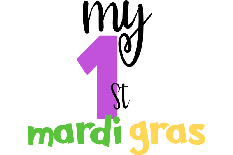 Download Free My First Mardi Gras Svg Crafter File Download Free Svg Cut Files Cricut Silhouette Design