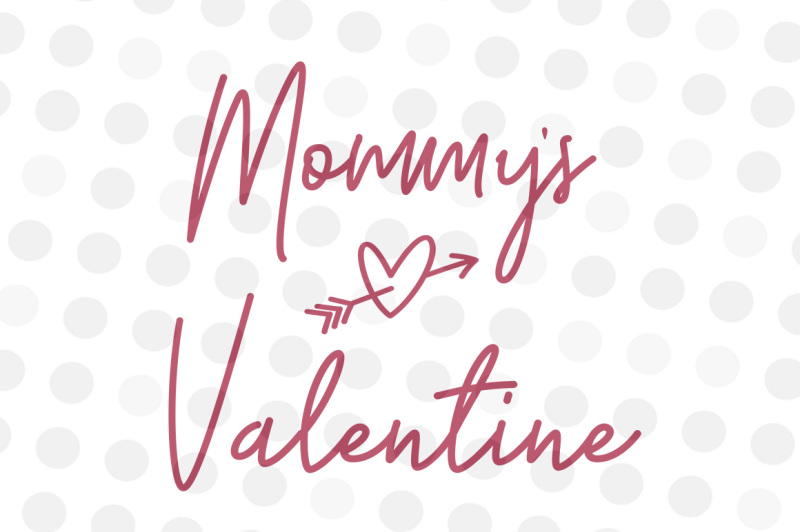 Download Free Mommy'S Valentine Svg Png Jpg Crafter File - 25703 ...