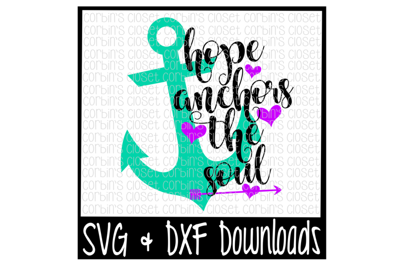 Download Anchor Svg Hope Anchors The Soul Cut File Design Download Svg Files Family PSD Mockup Templates