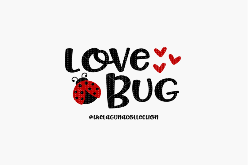 Download Love Bug SVG File By The Laguna Collection | TheHungryJPEG.com