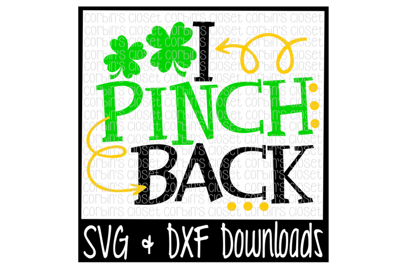 Download St Patricks Day SVG * I Pinch Back * St Patricks Day SVG ...