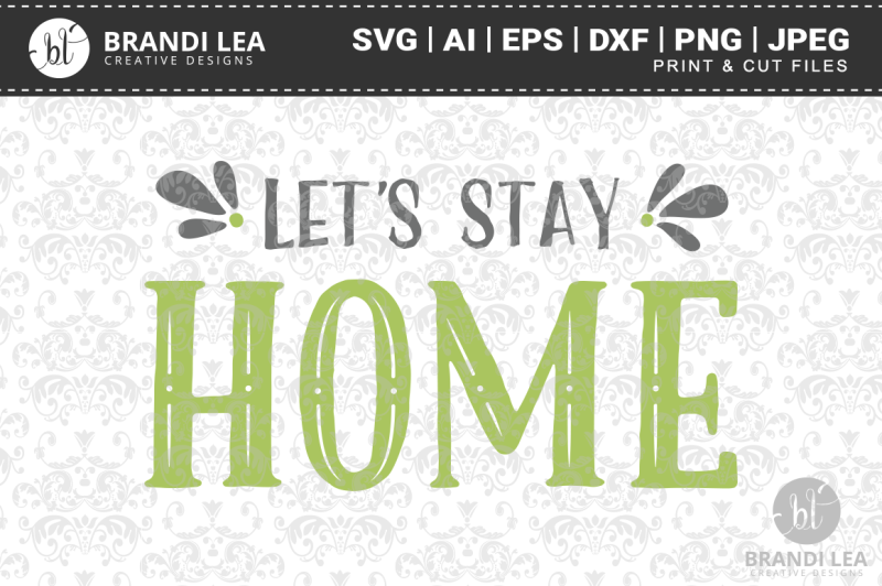 Free Let S Stay Home Svg Cutting Files Crafter File Best Places To Find Free Svg Cut Files