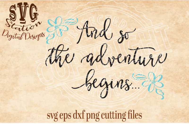 And So The Adventure Begins Svg Dxf Png Eps Cutting File For