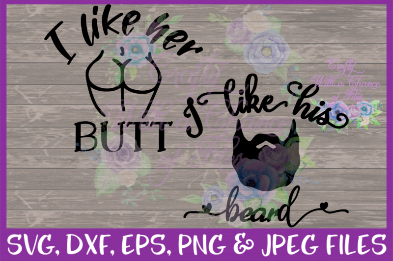 Download Free I Like His Beard Svg I Like Her Butt Svg Relationship Svg