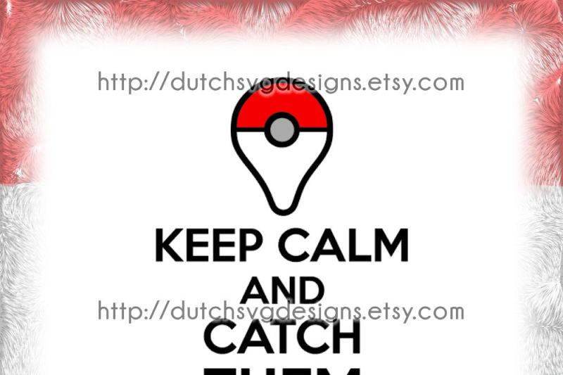 Free Pokemon Go Keep Calm Cutting File In Jpg Png Svg Eps Dxf For Cricut Silhouette Teams Pikachu Game Ball Location Vector Diy Svg Svg Files Vector