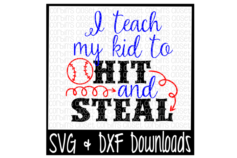 Download Baseball SVG * I Teach My Kid To Hit and Steal Cut File By ...