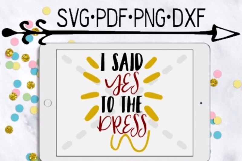 i said yes to the dress svg