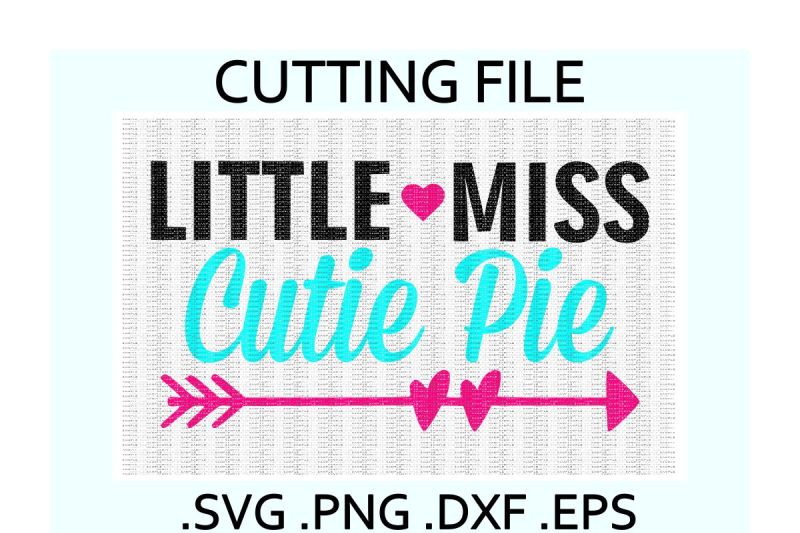 Little Miss Cutie Pie Cutting Files Design Free Delete Svg Icon