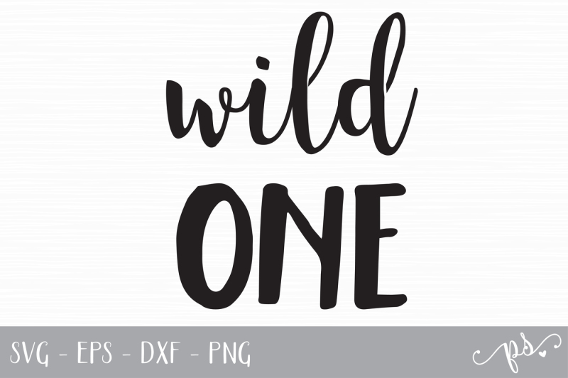 Download Free Wild One Cut File Svg Eps Dxf Png PSD Mockup Template
