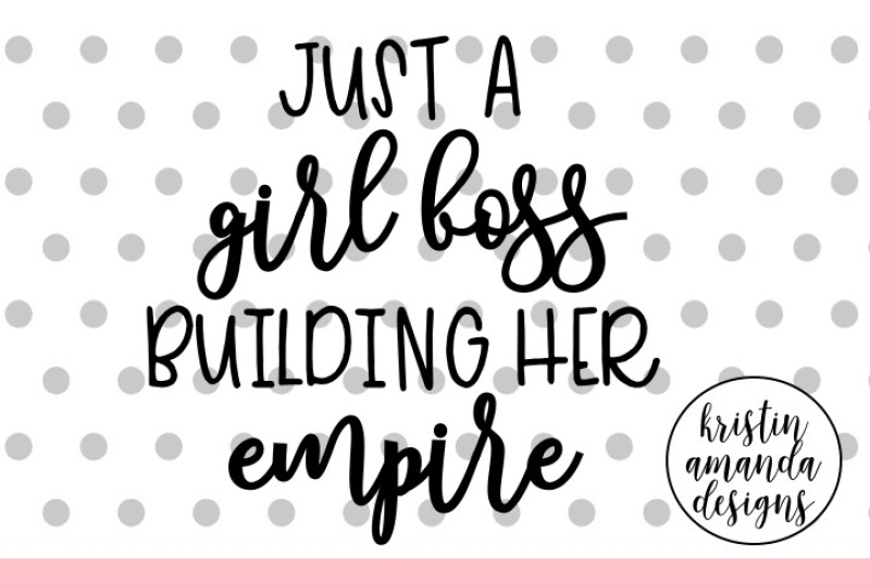 just a nail boss building her empire svg nail artist svg eps dxf instant download png commercial use nail tech svg boss svg jpg