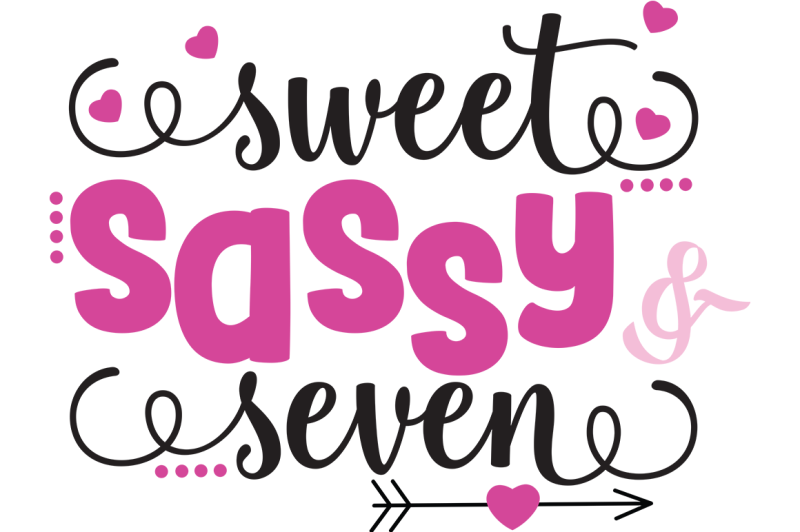 Download Free Sweet Sassy and Seven SVG Crafter File - Great Places ...