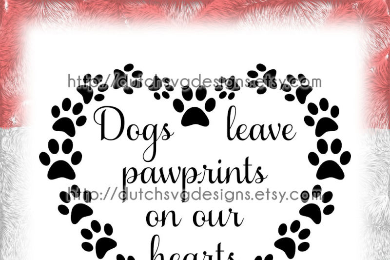 Text Cutting File Dogs In Paw Heart In Jpg Png Svg Eps Dxf For Cricut Silhouette Cameo Curio Portrait Plotter Quote Dog Pawprint By Dutch Svg Designs Thehungryjpeg Com