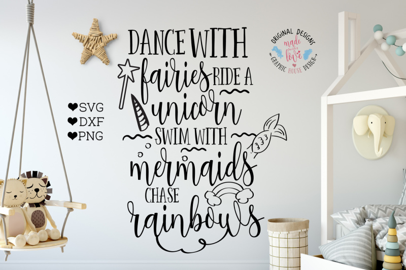 Download Free Dance With Fairies Ride A Unicorn Swim With Mermaids Chase Rainbows Svg Dxf Png Cutting File Crafter File Claudia Svg Free Files