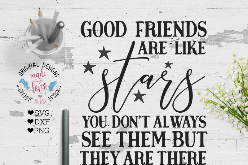 Download Free Good Friends Are Like Stars Svg Dxf Png Cutting File Svg Top Svg Free Icon Sets Download