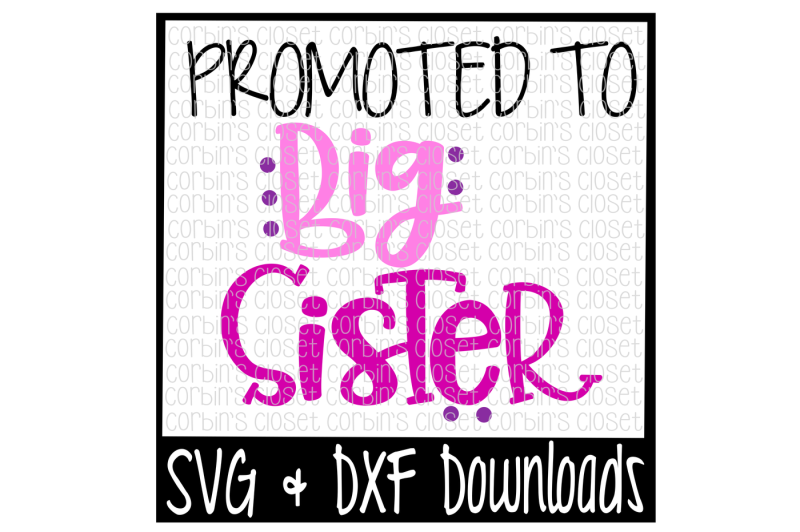 Big Sister Svg Promoted To Big Sister Cut File Design Download Svg Files Horse And Equestrian