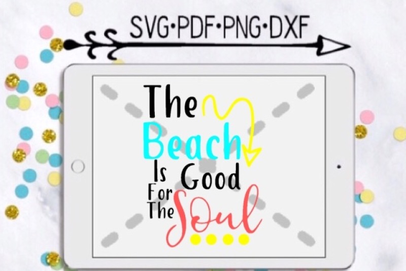 Download The Beach Is Good For The Soul Cutting Design By Munchkincutdesigns Thehungryjpeg Com