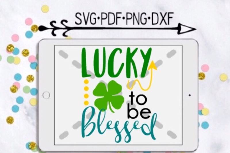 Download Free Lucky To Be Blessed Cutting Design Crafter File