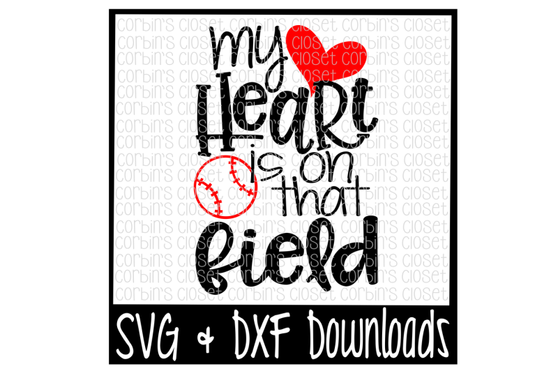 Download Free Baseball Mom Svg Baseball Svg My Heart Is On That Field Cut File Crafter File Download All Free Svg Cut Files Craftters