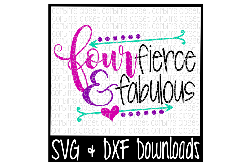 Four Fierce And Fabulous Cut File By Corbins Svg Thehungryjpeg