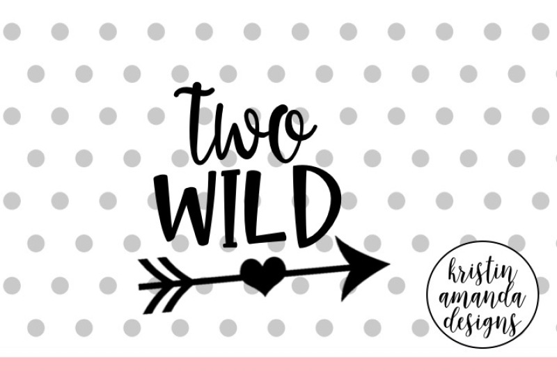 Download Two Wild SVG DXF EPS PNG Cut File • Cricut • Silhouette By ...