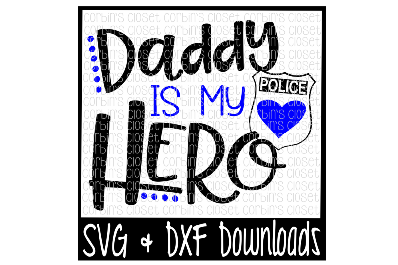 Download Free Police Officer SVG * Police SVG * Daddy is my Hero ...