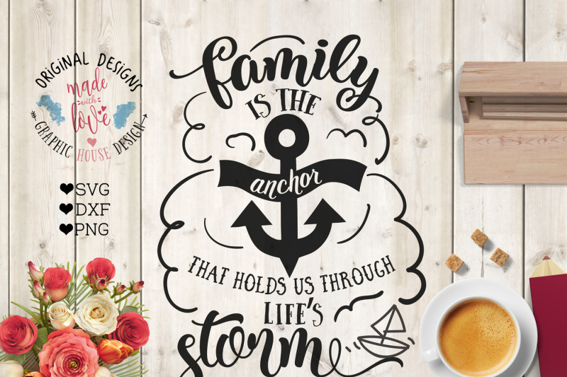 Download Free Family Is The Anchor Cutting File Crafter File Download Free Svg Files Available In Multiple Formats